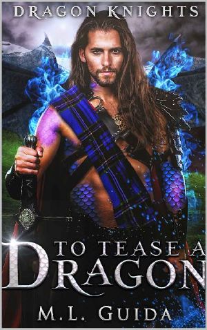 [Dragon Knights 01] • To Tease a Dragon · A Dragon Shifter Romance (Dragon Knights Book 1)